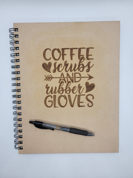 Coffee Scrubs and Rubber Gloves Notebook